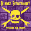 Teenage Bottlerocket - Stealing The Covers (Vinyl LP)