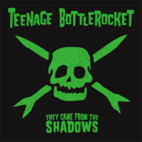Teenage Bottlerocket – They Came From The Shadows (Vinyl LP)