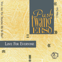 Pushtwangers – Love For Everyone (Vinyl Single)