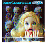 Sator – Return Of The Barbie-Q-Killers (2 x Color Vinyl LP)