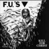 FU's - Kill For Christ (Vinyl LP)