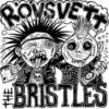 Rövsvett / The Bristles - Split (Color Vinyl Single)