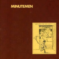 Minutemen – What Makes A Man Start Fires? (Vinyl LP)