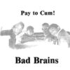 Bad Brains - Pay To Cum! (Vinyl Single)