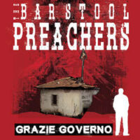 Bar Stool Preachers, The – Grazie Governo (Vinyl LP)