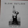 Bleak Outlook - The Flat EP (Vinyl Single)