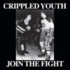 Crippled Youth - Join The Fight (Color Vinyl Single)