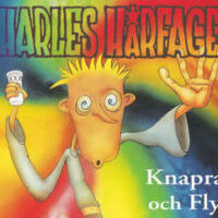 Charles Hårfager – Knapra Och Fly (CD)