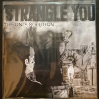Strangle You – The Only Solution (Color Vinyl Single)