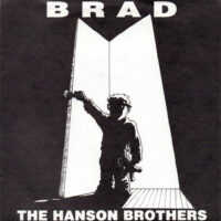 Hanson Brothers, The – Brad (Vinyl Single)