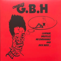 G.B.H – Leather, Bristles, No Survivors And Sick Boys… (Color Vinyl LP)