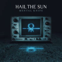 Hail The Sun – Mental Knife (180gram Vinyl LP)