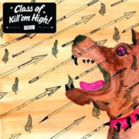 Class of Kill’em High – S/T (Clear Vinyl LP)