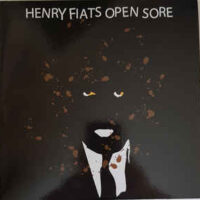 Henry Fiat’s Open Sore – Drunk N Stoned (That’s My Girl) (Vinyl Single)