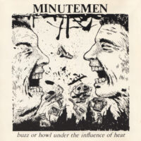Minutemen – Buzz Or Howl Under The Influence Of Heat (Vinyl MLP)