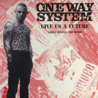 One Way System – Give Us A Future: Early Singles & Demos (Vinyl LP)