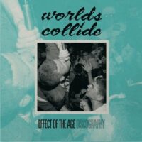 Worlds Collide – Effect Of The Age Discography Color Vinyl LP)
