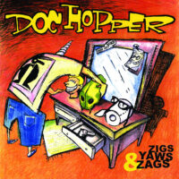 Doc Hopper – Zigs, Yaws & Zags (Vinyl LP)
