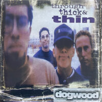 Dogwood – Through Thick & Thin (Clear Vinyl LP)