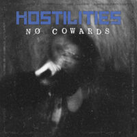 Hostilities – No Cowards (Color Vinyl LP)