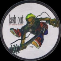 Lash Out – The Unloved & Hated (Picture Vinyl Single)
