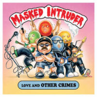 Masked Intruder – Love and Other Crimes (Color Vinyl MLP)