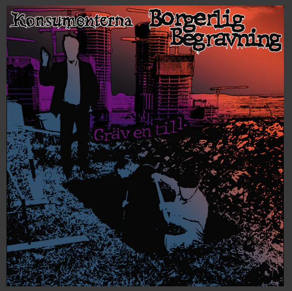 Borgerlig Begravning / Konsumenterna – Gräv En Till (Vinyl Single)