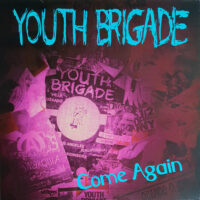 Youth Brigade – Come Again (Vinyl LP)