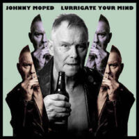 Johnny Moped – Lurrigate Your Mind (Color Vinyl LP)