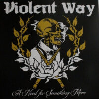 Violent Way – A Need For Something More (Color Vinyl LP)