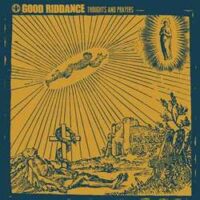 Good Riddance – Thoughts And Prayers (Vinyl LP)