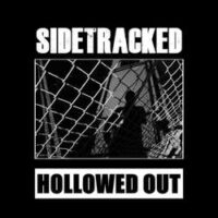 Sidetracked – Hollowed Out (Vinyl LP)