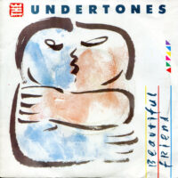 Undertones, The – Beautiful Friend (Vinyl Single)