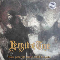 Length Of Time – How Good The World Could Be… Again (Color Vinyl LP)