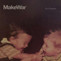 Make War – Get It Together (Vinyl LP)