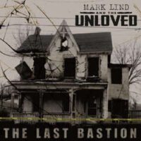 Mark Lind And The Unloved – The Last Bastion (Color Vinyl LP)
