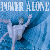 Power Alone – Rather Be Alone (Color Vinyl LP)