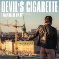 Devil’s Cigarette – I Wanna Be On Tv (Vinyl LP)