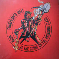 Finnegan’s Hell – Work Is The Curse Of The Drinking Class (Vinyl LP)