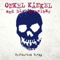 Onkel Kånkel And His Kånkelbär – Blitzkrieg Blepp (2 x Vinyl LP)