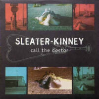 Sleater-Kinney – Call The Doctor (Vinyl LP)