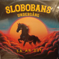 Slobobans Undergång – Så Är Det (Vinyl LP)