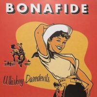 Whiskey Daredevils – Bonafide (Color Vinyl LP)