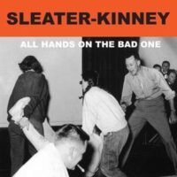 Sleater-Kinney – All Hands On The Bad One (Vinyl LP)