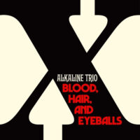 Alkaline Trio – Blood, Hair, And Eyeballs (Vinyl LP)