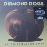 Diamond Dogs – As Your Greens Turns Brown (Vinyl LP)