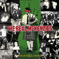 Real McKenzies, The – Loch’d & Loaded (Vinyl LP)