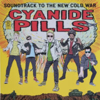 Cyanide Pills – Soundtrack To The New Cold War (Color Vinyl LP)