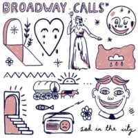 Broadway Calls – Sad In The City (Vinyl LP)