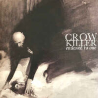 Crow Killer – Enslaved To One (Green Color Vinyl LP)